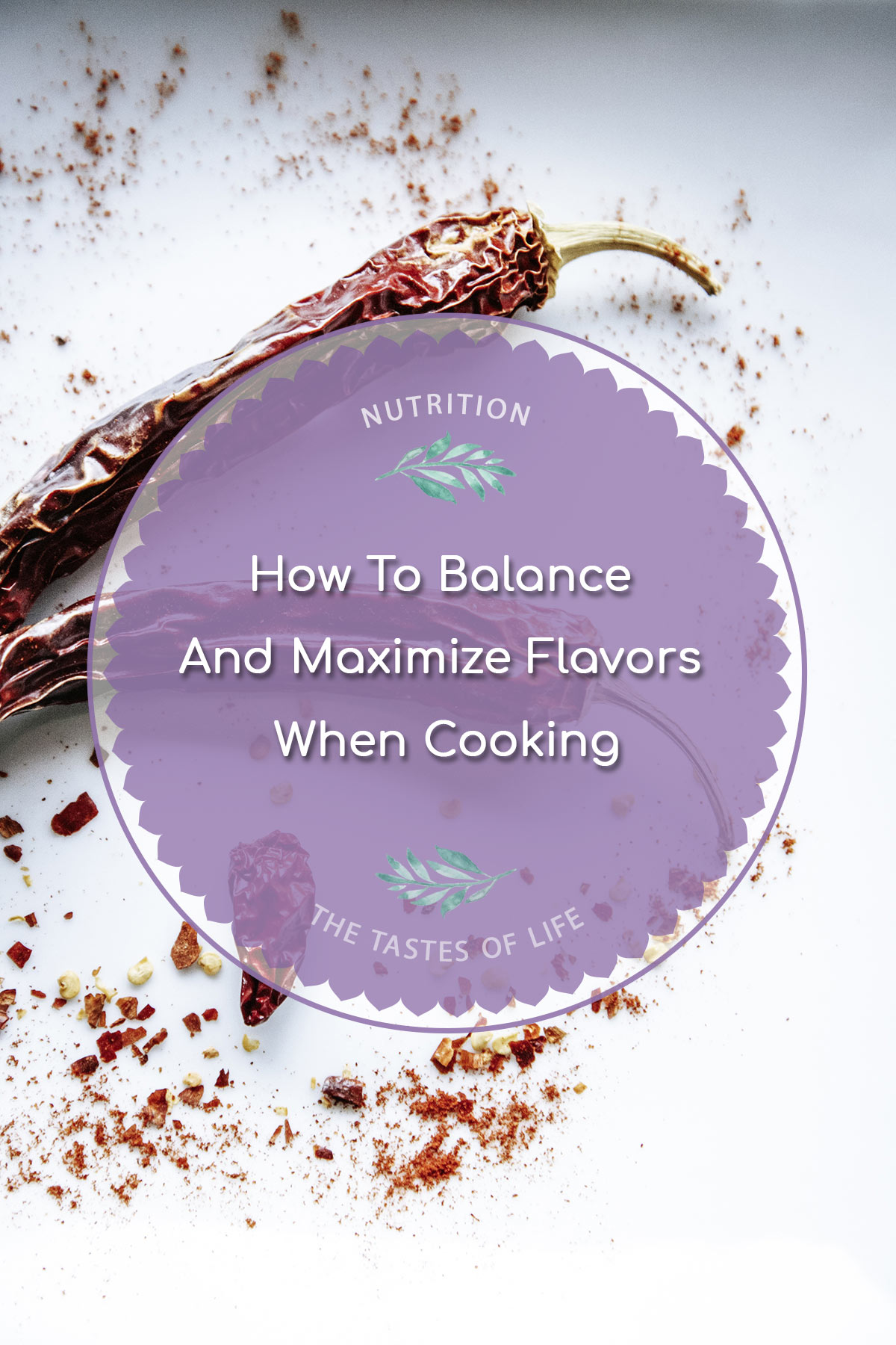 How to Balance and Maximize Flavors When Cooking