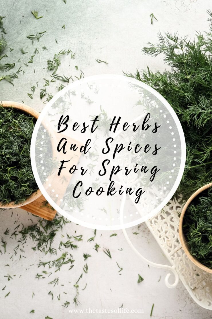 A top view of fresh green herbs, including dill, in bowls on a light surface. Text in the center reads: Best Herbs and Spices for Spring Cooking.