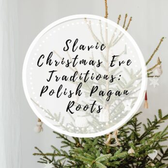 Text overlay on a photo of a decorated Christmas tree reads: Slavic Christmas Eve Traditions: Polish Pagan Roots, exploring the history of Slavic Christmas traditions.