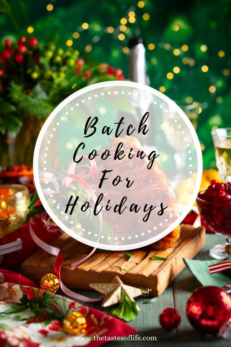 A festive holiday table with a roast, decorations, and wrapped gifts. Text overlay reads: Batch Cooking For Holidays. Background includes greenery, twinkling lights, and various holiday foods and ornaments.