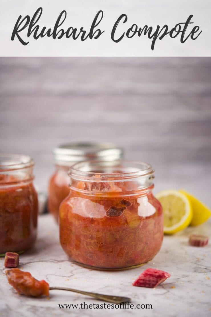 Three glass jars filled with homemade rhubarb compote are on a light surface, with a chopped lemon and pieces of rhubarb nearby. The text reads Rhubarb Compote and www.thetastesoflife.com.