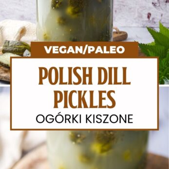 A jar of Polish dill pickles sits on a table. Sliced pickles are arranged on a wooden board in front. Text reads: Vegan/Paleo Polish Dill Pickles Ogórki Kiszone and www.thetastesoflife.com.