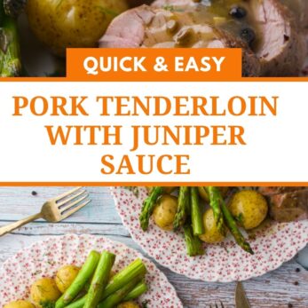 Sliced pork tenderloin with juniper sauce, potatoes, and asparagus on floral-patterned plates, with a banner reading Quick & Easy Pork Tenderloin with Juniper Sauce. Website link shown at the bottom.