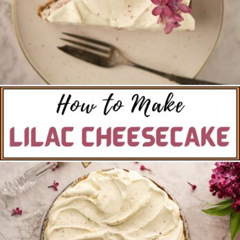 A slice of lilac cheesecake on a plate with a fork, topped with lilac flowers. Below, a full lilac cheesecake is decorated with lilac flowers. Text reads: “How to Make Lilac Cheesecake. Gluten-Free.”.