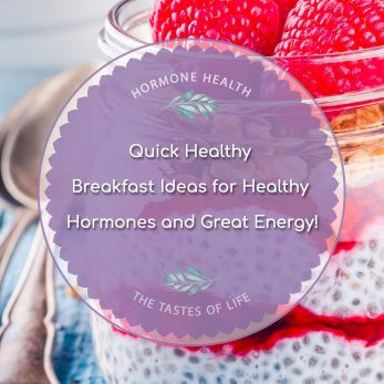 Quick Healthy Ideas for Breakfast - Healthy Hormones and Great Energy!
