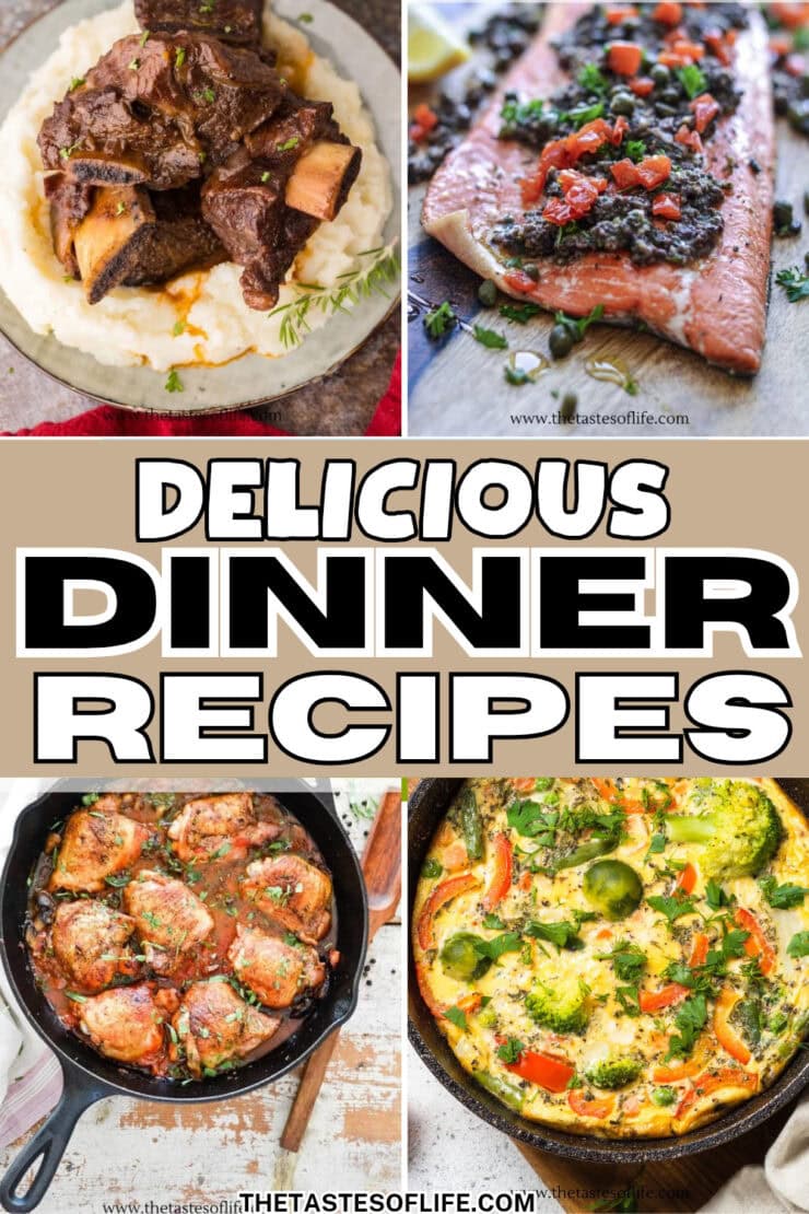 A collage of four dinner dishes: braised short ribs on mashed potatoes, salmon with herbs and tomatoes, chicken thighs in tomato sauce, and a creamy vegetable skillet, with the text “Delicious Dinner Recipes.”.