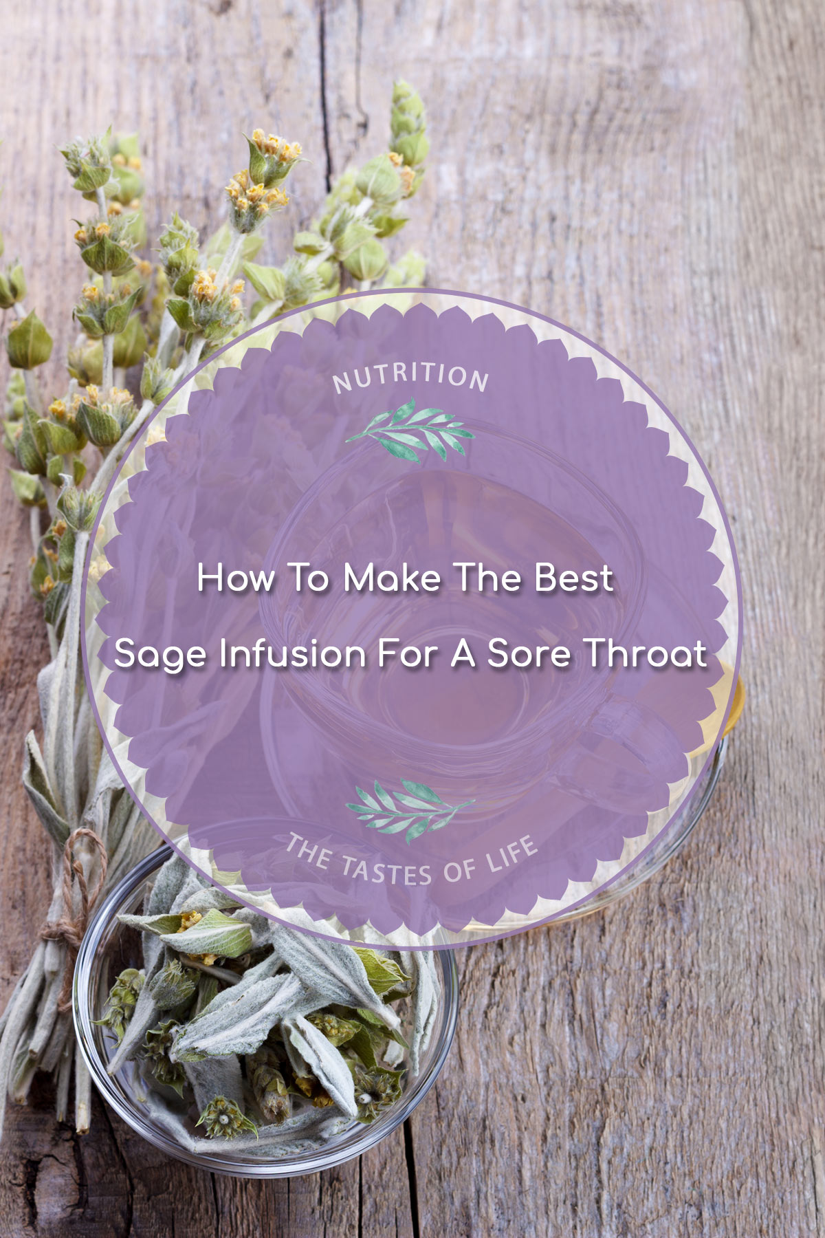 How To Make The Best Sage Infusion For A Sore Throat
