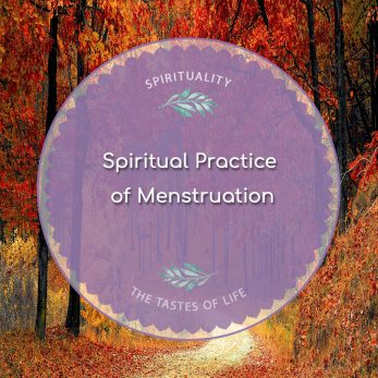 Menstruation - Can You Approach It Like A Spiritual Practice?