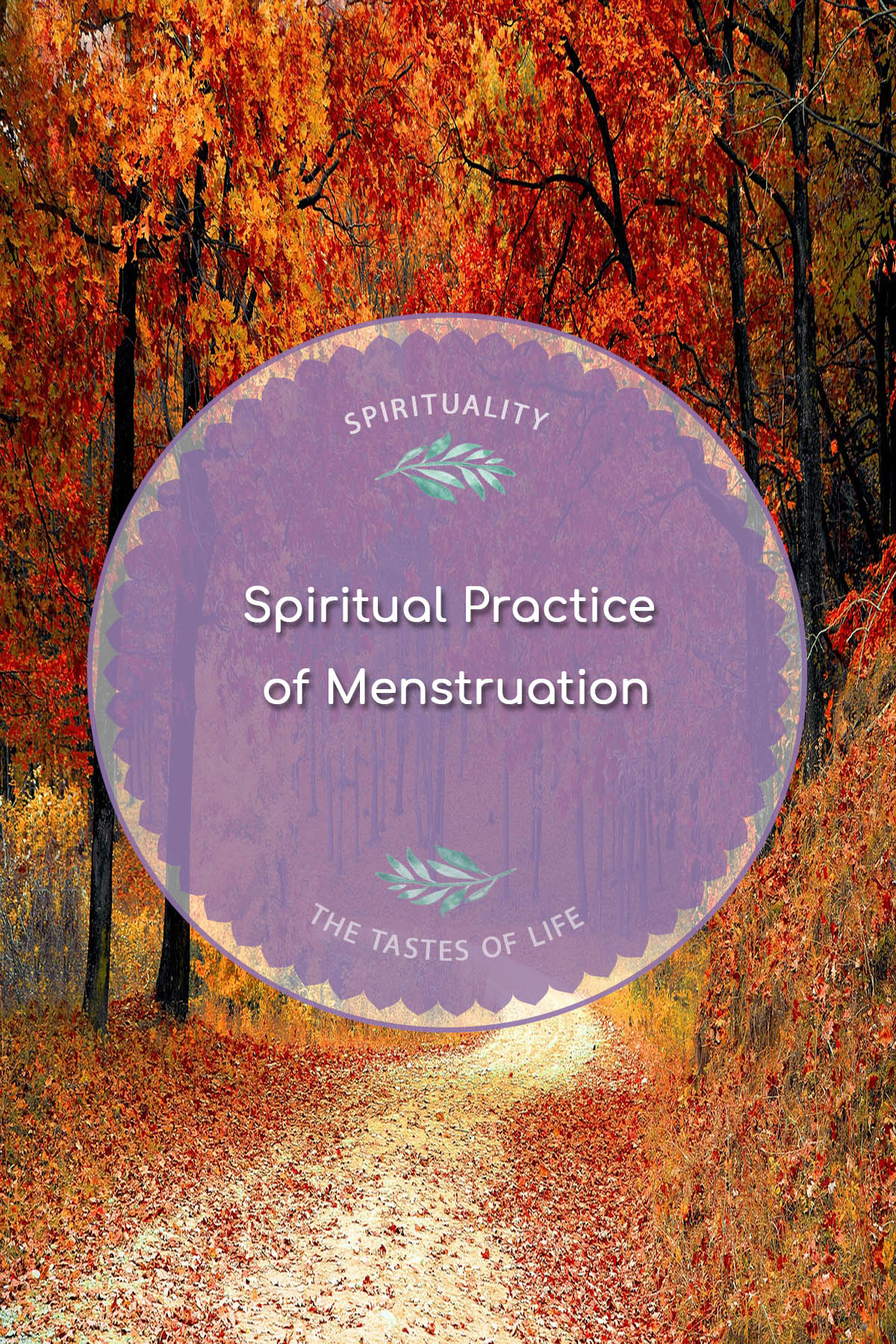 Menstruation – Can You Approach It Like A Spiritual Practice?